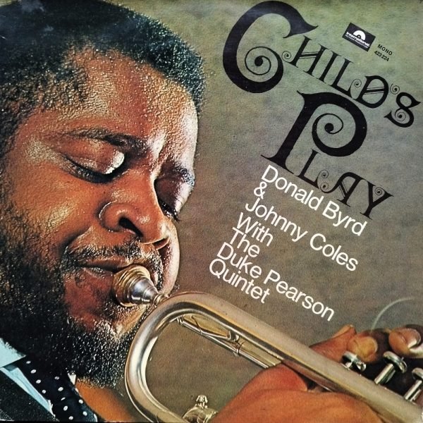 Donald Byrd & Johnny Coles With The Duke Pearson Quintet - Child’s Play (LP - German print. ) | International Polydor Production