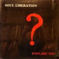 Soul Liberation - Who Are You (LP - ) | Rainbow Sound Inc.