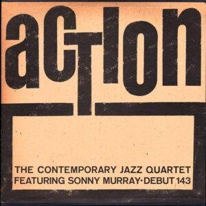 The Contemporary Jazz Quartet Featuring Sunny Murray - Action (LP - Denmark, 1965. ) | Debut Records