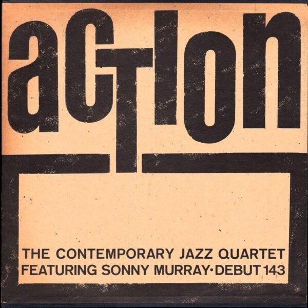 The Contemporary Jazz Quartet Featuring Sunny Murray - Action (LP - Denmark, 1965. ) | Debut Records