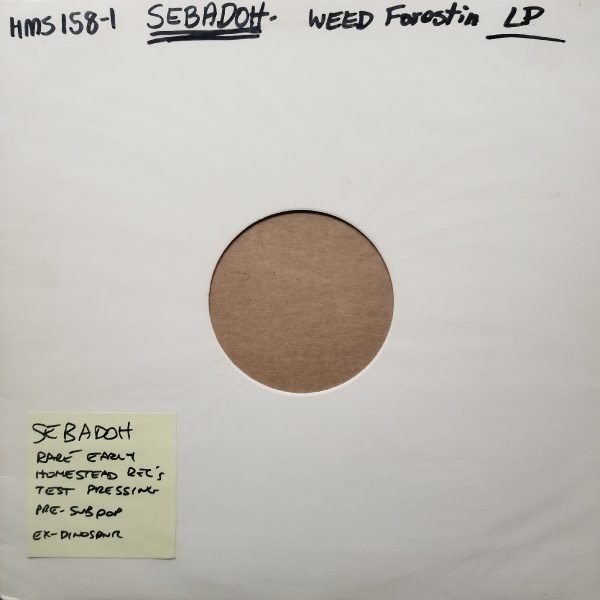 Sebadoh - Weed Forestin (Test pressings - USA, 1990.) | Homestead Records