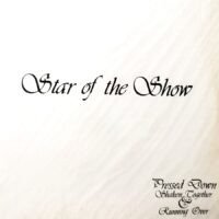 Pressed Down, Shaken Together, And Running Over - Star Of The Show (LP - Blue label. ) | W.O.W.