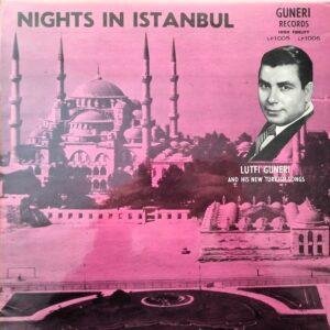 Lütfi Güneri - Nights In Istanbul (LP - ) | Guneri Records