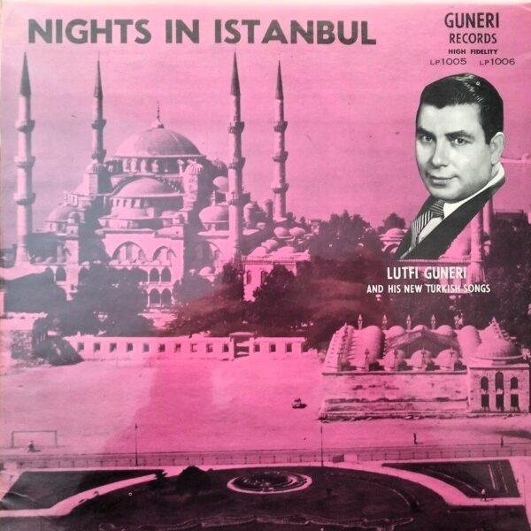 Lütfi Güneri - Nights In Istanbul (LP - ) | Guneri Records
