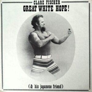 Clare Fischer (& His Japanese Friend) - Great White Hope! (LP - USA, 1970. Electronic, Experimental Jazz...) | Revelation Records