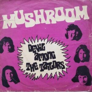 Mushroom - Devil Among The Tailors (Singles - Ireland, 1973. 4-prong centre.) | Hawk