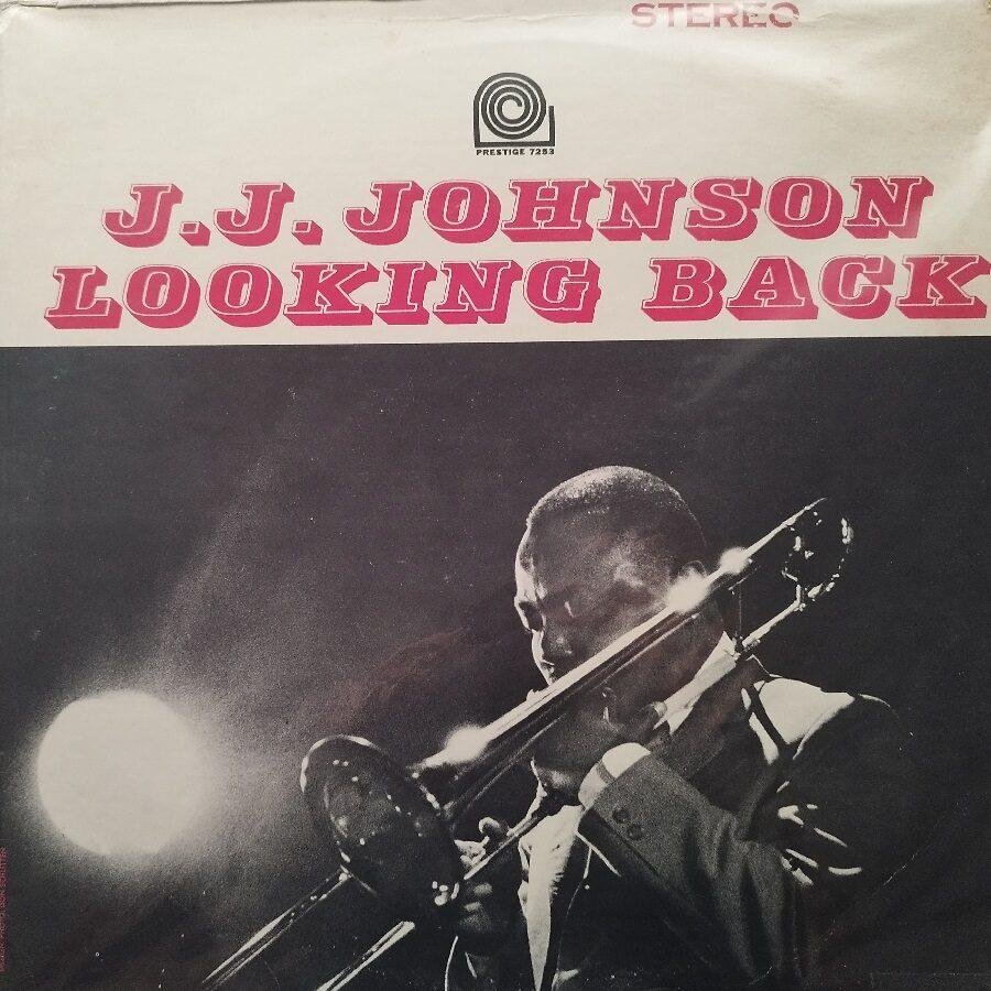 J.J. Johnson - Looking Back (LP - USA, 1963. Stereo. ) | Prestige