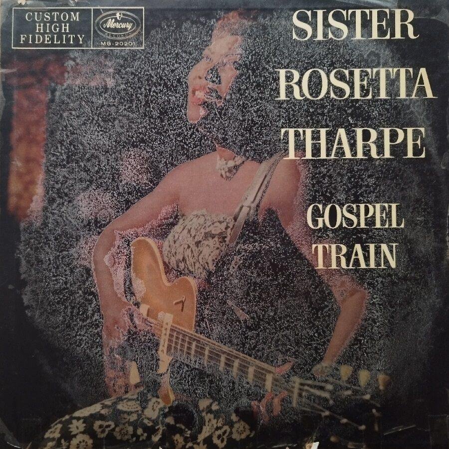 Sister Rosetta Tharpe - Gospel Train (LPs & 12" - USA, 1956. ) | Mercury