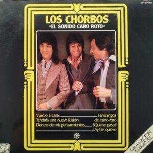 Los Chorbos - El Sonido Caño Roto (LPs & 12" - Spain, 1977. Funk, flamenco, rumba. ) | Caudal
