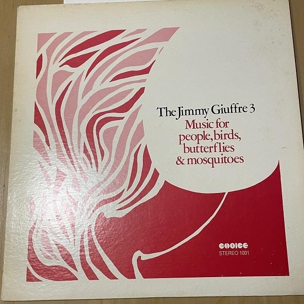 The Jimmy Giuffre 3 - Music For People, Birds, Butterflies & Mosquitoes (LP - USA, 1973. Variant 2 (red printing at the bottom of the label)) | Choice The Jimmy Giuffre - Music For People, Birds, Butterflies & Mosquitoes (LP - USA, 1973. Variant 2 (red printing at the bottom of the label)) | Choice