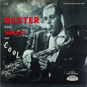 Dexter Gordon - Dexter Blows Hot And Cool (LP - Red Translucent.  USA, 1955. ) | Dootone Records