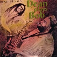 Dean Fraser - Dean Plays Bob (LP - USA, 1994.) | Real Authentic Sound