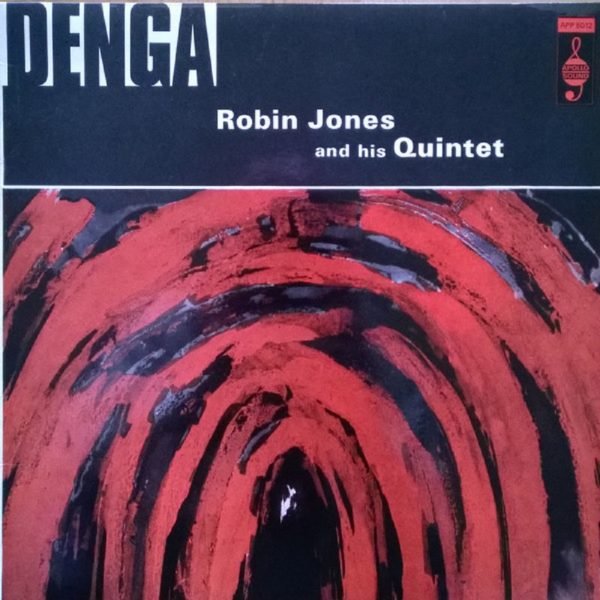 Robin Jones And His Quintet - Denga (LP - UK. Light blue labels. Latin Jazz.) | Apollo Sound