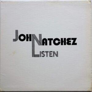 - Listen (LP, Mono - ) | John Natchez - Listen (LP - USA, 1977. Stereo. ) | Atropos Records