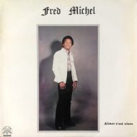 Fred Michel - Aimer C’Est Vivre (LP - Zouk, Gospel, Religious...) | Trinité