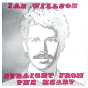 Ian Willson - Straight From The Heart (LP - USA, 1985.) | Ian Willson Music