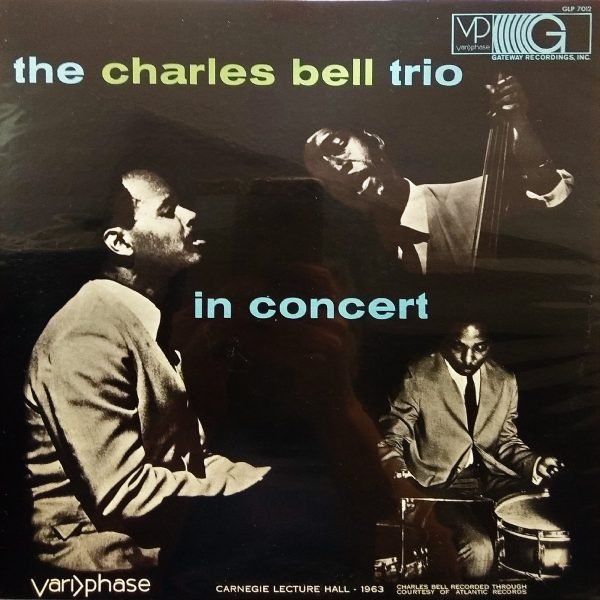 The Charles Bell Trio - In Concert (LP - ) | Gateway Records