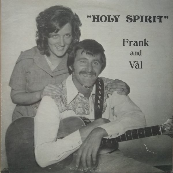 Frank And Val - Holy Spirit (LP - ) | Bradley Recording Co.