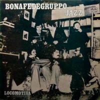 Bonafedegruppo Jazz - Locomotiva (LP - Venezuela, 1977. Jazz, fusion, modal... ) | Ariston