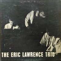 The Eric Lawrence Trio - The Eric Lawrence Trio (LP - ) | Rex Records
