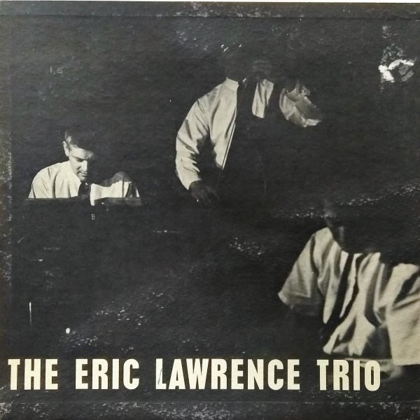 The Eric Lawrence Trio - The Eric Lawrence Trio (LP - ) | Rex Records.