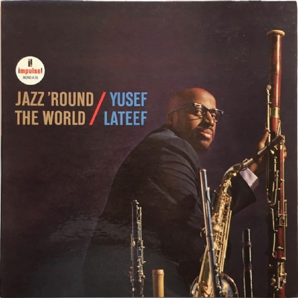 Yusef Lateef - Jazz ‘Round The World (LP - ) | Impulse!