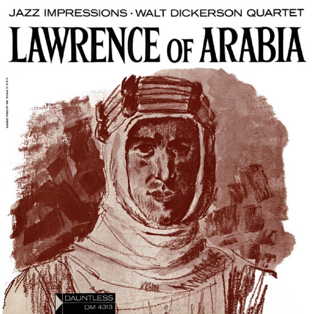 Walt Dickerson Quartet - Jazz Impressions Of Lawrence Of Arabia (LP, Mono - ) | Dauntless Walt Dickerson Quartet - Jazz Impressions Of Lawrence Of Arabia (LP - ) | Dauntless