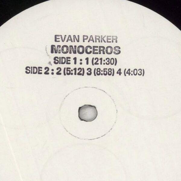 Evan Parker - Monoceros (Test Pressing) (LP, Test pressings - UK, 1978. ) | Incus Monoceros (Test Pressing) - Image 2