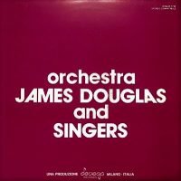 James Douglas Band - Orchestra James Douglas And Singers (LP - Italy, 1977.) | Devega Records