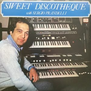 Sergio Prandelli - Sweet Discotheque (LP - Switzerland, 1980. ) | Music Centro
