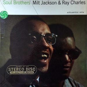 Milt Jackson & Ray Charles - Soul Brothers (LP - Stereo.) | Atlantic