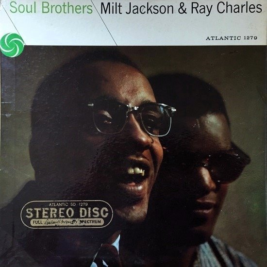 Milt Jackson & Ray Charles - Soul Brothers (LP - Stereo.) | Atlantic