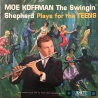 Moe Koffman  - The Swingin’ Shepherd Plays For The Teens (LP - Canada, 1962.) | United Artists Records