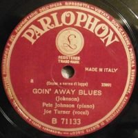 Joe Turner And Pete Johnson - Goin’ Away Blues / Roll ‘Em Pete (10" - Italy, 1939. First press. ) | Parlophon