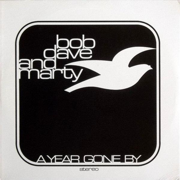 Bob, Dave & Marty - A Year Gone By (LP - USA, 1971. ) | Reunion