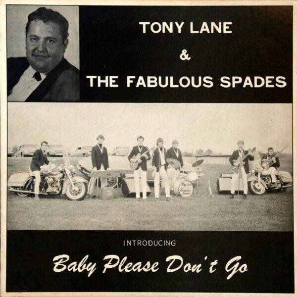 Tony Lane & The Fabulous Spades - Introducing Baby Please Don’t Go ‎ (LPs & 12" - USA, 1966. ) | Justice Recording Co