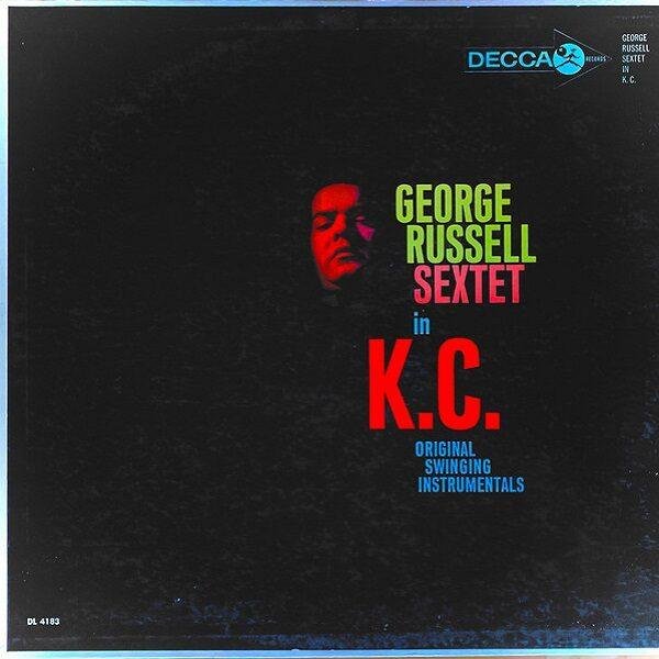 The George Russell Sextet - George Russell Sextet In K.C. (LP - USA, 1961. ) | Decca