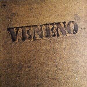 Veneno - Veneno (LP - Spain, 1977. Stereo, Gatefold. Flamenco, blues, pop. ) | CBS