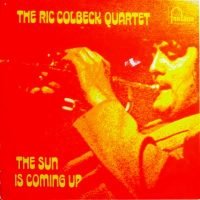 The Ric Colbeck Quartet - The Sun Is Coming Up (LP - UK, 1970. ) | Fontana