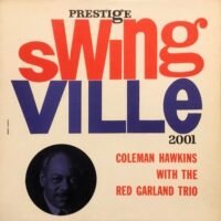 Coleman Hawkins With The Red Garland Trio - Coleman Hawkins With The Red Garland Trio (LP - Red label variation with High Fidelity rather than Long-Playing Microgroove printed to the right center of labels. Deep grooves. ) | Prestige Swingville