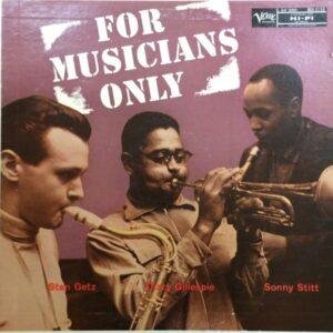 - For Musicians Only (LP, Mono - ) | Stan Getz / Dizzy Gillespie / Sonny Stitt - For Musicians Only (LP - USA, 1957. ) | Verve Records