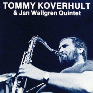 Tommy Koverhult & Jan Wallgren Quintet - Tommy Koverhult With Jan Wallgren Quintet (LP - Sweden, 1975. ) | Dragon