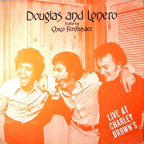 Douglas and Lonero Featuring Chico Fernandez - Live At Charley Brown's (LP - USA, 1973. ) | Haji Sound Recorders - Live At Charley Brown’s (LP - ) |