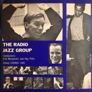 - The Radio Jazz Group (LP - ) | The Radio Jazz Group - The Radio Jazz Group (LP - Denmark, 1965. ) | Debut Records