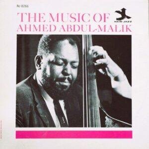 Ahmed Abdul-Malik - The Music Of Ahmed Abdul-Malik (LP - USA, 1962. Mono.) | New Jazz