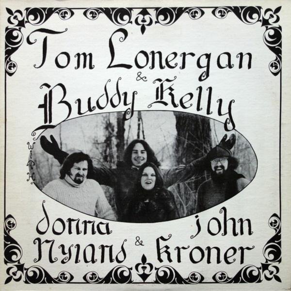 - Tom Lonergan & Buddy Kelly With Donna Nyland & John Kroner (LP - ) |