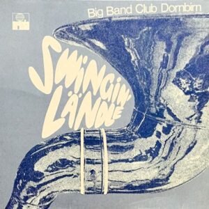 Big Band Club Dornbirn - Swingin’ Ländle (LP - Austria, 1976. Stereo. ) | Ariola