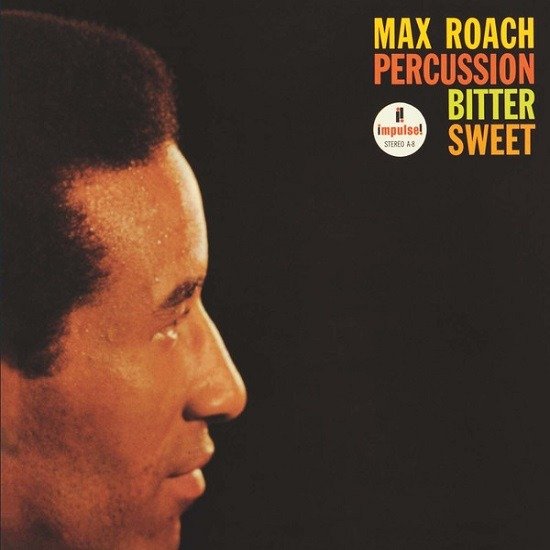 Max Roach - Percussion Bitter Sweet (LP - Stereo.) | Impulse!
