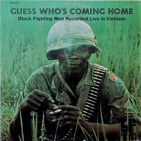 Various - Guess Who’s Coming Home: Black Fighting Men Recorded Live In Vietnam (promo) (LP - USA, 1972. ) | Black Forum
