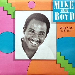 Mike Boyd - Will You Listen? (LP - Canada, 1990.) | Singboy Records
